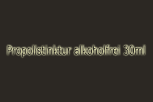 Propolistinktur 30ml , alkoholfrei